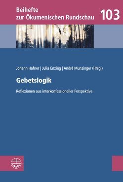 Gebetslogik von Enxing,  Julia, Hafner,  Johann, Munzinger,  André