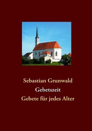 Gebetszeit von Grünwald,  Sebastian