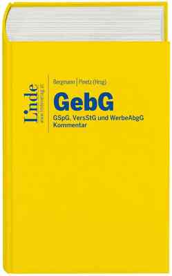 GebG | Gebührengesetz von Allram,  Lukas, Bergmann,  Sebastian, Engelmann,  Volker, Frey,  Doris, Kronig,  Ottla, Lehner,  Martin, Pinetz,  Erik, Raab,  Melanie, Rebisant,  Günther, Schaffer,  Erich, Schimmer,  Christoph, Stanek,  Philipp, Wurm,  Gustav, Zeiler,  Alexander