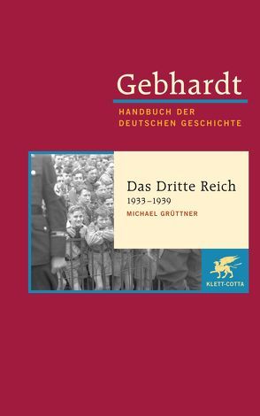 Gebhardt Handbuch der Deutschen Geschichte / Das Dritte Reich 1933-1939 von Grüttner,  Michael