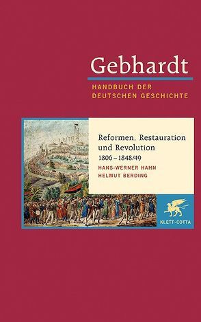 Gebhardt Handbuch der Deutschen Geschichte / Reformen, Restauration und Revolution 1806-1848/49 von Berding,  Helmut, Hahn,  Hans-Werner