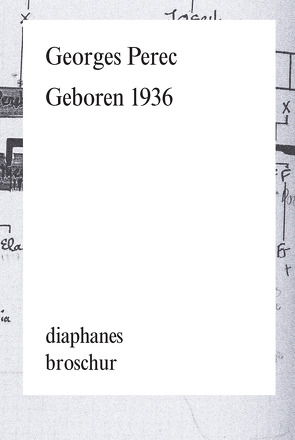 Geboren 1936 von Helmlé,  Eugen, Perec,  Georges