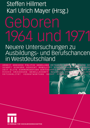 Geboren 1964 und 1971 von Hillmert,  Steffen, Mayer,  Karl Ulrich