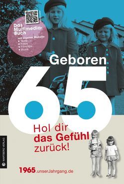 Geboren 1965 – Hol dir das Gefühl zurück! von Lauscher,  Elvira