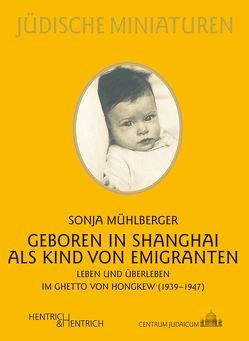 Geboren in Shanghai als Kind von Emigranten von Mühlberger,  Sonja