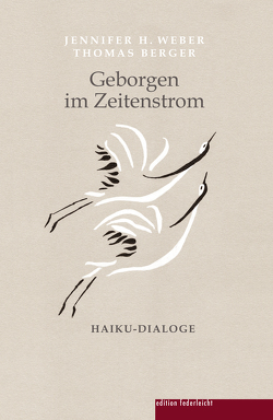 Geborgen im Zeitenstrom von Berger,  Thomas, Weber,  Jennifer H.