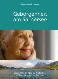 Geborgenheit am Sarnersee von Anderhalden,  Andreas