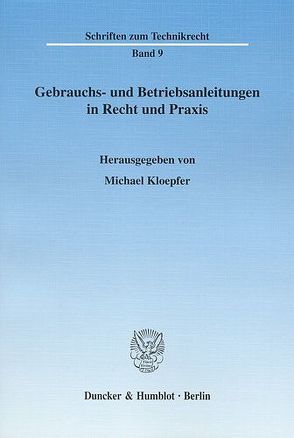 Gebrauchs- und Betriebsanleitungen in Recht und Praxis. von Kloepfer,  Michael