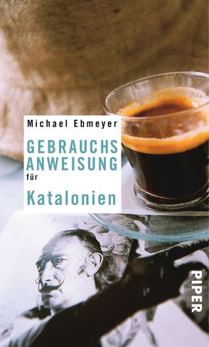 Gebrauchsanweisung für Katalonien von Ebmeyer,  Michael