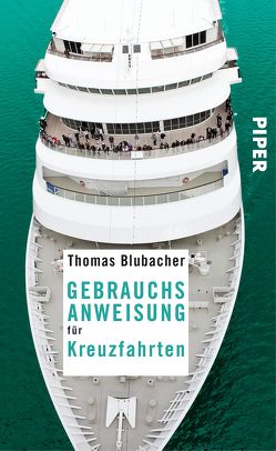 Gebrauchsanweisung für Kreuzfahrten von Blubacher,  Thomas