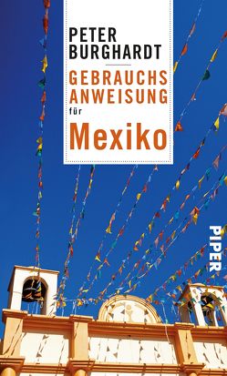 Gebrauchsanweisung für Mexiko von Burghardt,  Peter