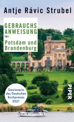 Gebrauchsanweisung für Potsdam und Brandenburg von Strubel,  Antje Rávik