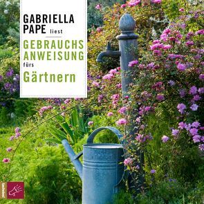 Gebrauchsanweisung fürs Gärtnern von Pape,  Gabriella