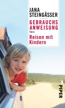 Gebrauchsanweisung fürs Reisen mit Kindern von Steingässer,  Jana