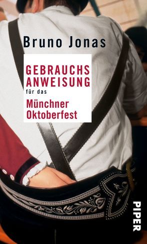 Gebrauchsanweisung für das Münchner Oktoberfest von Jonas,  Bruno