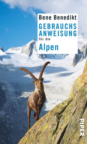 Gebrauchsanweisung für die Alpen von Benedikt,  Bene