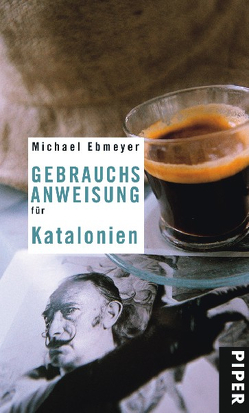 Gebrauchsanweisung für Katalonien von Ebmeyer,  Michael