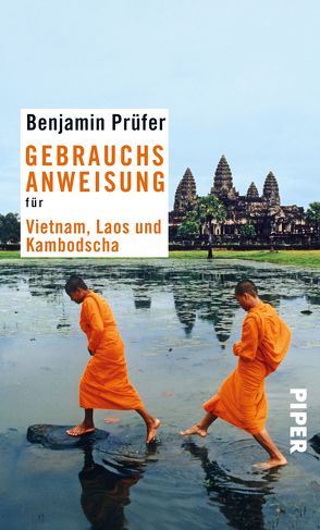 Gebrauchsanweisung für Vietnam, Laos und Kambodscha von Prüfer,  Benjamin