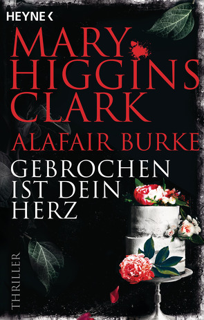 Gebrochen ist dein Herz von Burke,  Alafair, Ebnet,  Karl-Heinz, Higgins Clark,  Mary