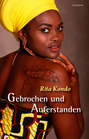 Gebrochen und Auferstanden von Kondo,  Rita