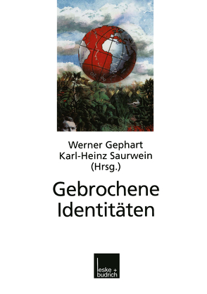 Gebrochene Identitäten von Gephart,  Werner, Saurwein,  Karl-Heinz