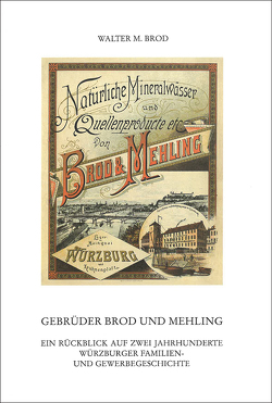 Gebrüder Brod und Mehling von Brod,  Walter M.