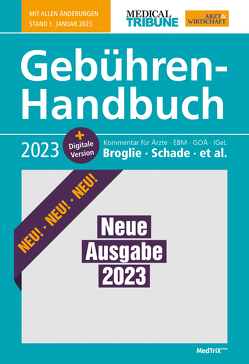 Gebühren-Handbuch 2023 von Broglie,  Maximilian, Pranschke-Schade,  Stefanie, Schade,  Hans-Joachim