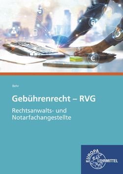 Gebührenrecht – RVG von Behr,  Andreas