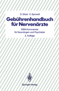 Gebührenhandbuch für Nervenärzte von Sitzer,  G., Sproedt,  K.