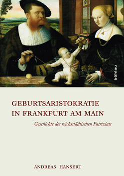 Geburtsaristokratie in Frankfurt am Main von Hansert,  Andreas