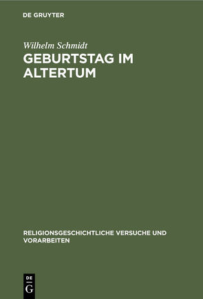 Geburtstag im Altertum von Schmidt,  Wilhelm