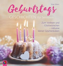 Geburtstagsgeschichten für Senioren von Ebbert,  Birgit