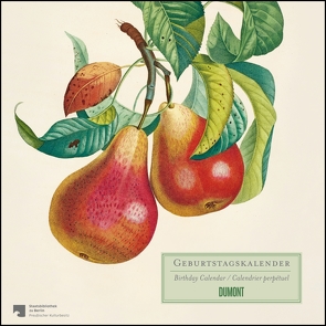 Geburtstagskalender »Alte Obstsorten« – kostbare Buchillustrationen – immerwährend – Premiumpapier – 24 x 24 cm von Poiteau,  Pierre Antoine