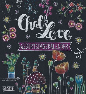 Geburtstagskalender Chalk Love von Büdinger,  Mo, Korsch Verlag