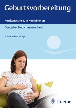 Geburtsvorbereitung von Deutscher Hebammenverband e.V.