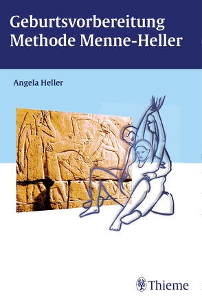 Geburtsvorbereitung Methode Menne-Heller von Heller,  Angela