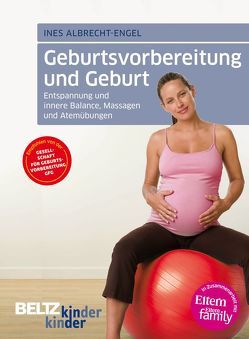 Geburtsvorbereitung und Geburt von Albrecht-Engel,  Ines, Schön,  Bernhard