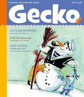 Gecko Kinderzeitschrift Band 15 von Arends,  Silke, Baltscheit,  Martin, Bexte,  Bettina, Clement,  Ina, Damm,  Antje, Duckstein,  Stefanie, Elbel,  Anke, Holoubek,  Norbert, Keyenburg,  Ulf, Kulot,  Daniela, Mensing,  Katja, Merz,  Christine, Nefzer,  Ina, Rathje,  Muriel, Reikow,  Christiane, Wiedemann,  Petra