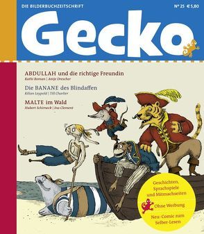 Gecko Kinderzeitschrift Band 25 von Charlier,  Till, Clement,  Ina, Drescher,  Antje, Leypold,  Kilian, Roman,  Kathi, Schirneck,  Hubert