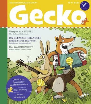 Gecko Kinderzeitschrift Band 41 von Bardeli,  Marlies, Erlbruch,  Leonard, Roman,  Kathi, Rösler,  André, Scholz,  Valeska, Wolfrum,  Silke