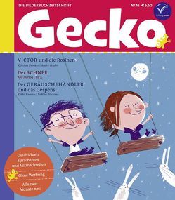 Gecko Kinderzeitschrift Band 45 von Büchner,  Sabine, Dunker,  Kristina, Hartog,  Aby, K,  Ulf, Roman,  Kathi, Rösler,  André