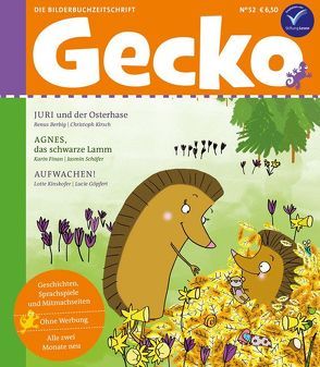 Gecko Kinderzeitschrift Band 52 von Berbig,  Renus, Finan,  Karin, Göpfert,  Lucie, Kinskofer,  Lotte, Kirsch,  Christoph, Schäfer,  Jasmin