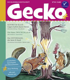 Gecko Kinderzeitschrift Band 58 von Becker,  Timo, Gutzschhahn,  Uwe-Michael, Helmig,  Alexandra, Ludin,  Marine, Rösler,  André, Wolfrum,  Silke