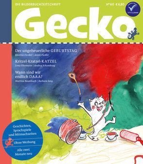 Gecko Kinderzeitschrift Band 60 von Baumbach,  Martina, Dunker,  Kristina, Ellermann,  Lena, Fiedler,  Amrei, Jung,  Barbara, Schomburg,  Andrea