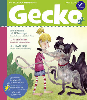 Gecko Kinderzeitschrift Band 77 von Berbig,  Renus, Bräuning,  Lotte, Dürr,  Julia, Haikal,  Mustafa, K,  Ulf, Kempen,  Sarah M., Kirsch,  Christoph, Merscheid,  Dominik, Opiela,  Elfe Marie, Oyrabø,  Annika