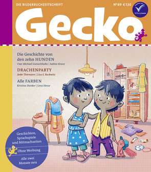 Gecko Kinderzeitschrift Band 89 von Albofathi,  Armin, Bexte,  Bettina, Duckstein,  Stephanie, Dunker,  Kristina, Greune,  Mascha, Gutzschhahn,  Uwe-Michael, Haikal,  Mustafa, Hattenhauer,  Ina, Hesse,  Lena, K,  Ulf, Kranz,  Sabine, Nefzer,  Ina, Rackwitz,  Lisa S., Thiemann,  Anke, Wiegand,  Katrin