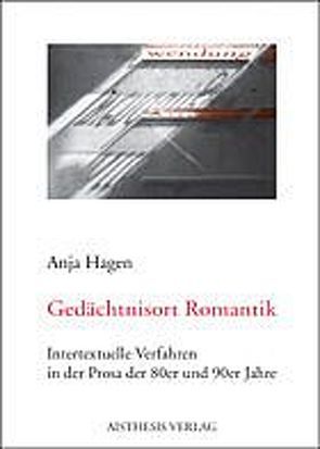 Gedächtnisort Romantik von Hagen,  Anja