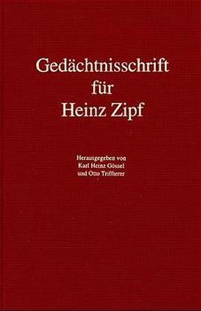 Gedächtnisschrift für Heinz Zipf von Gössel,  Karl Heinz, Triffterer,  Otto