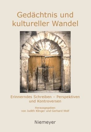 Gedächtnis und kultureller Wandel von Klinger,  Judith, Wolf,  Gerhard