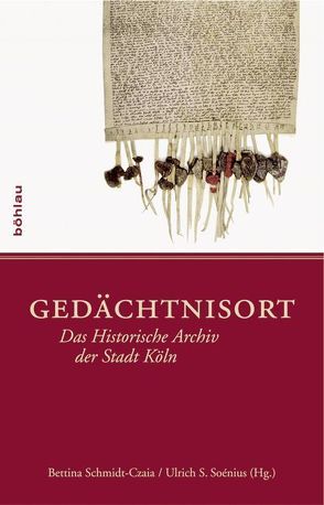 Gedächtnisort von Schmidt-Czaia,  Bettina, Soénius,  Ulrich S.